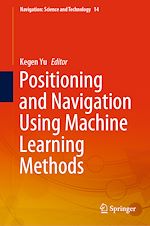 Télécharger le livre :  Positioning and Navigation Using Machine Learning Methods