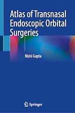 Télécharger le livre :  Atlas of Transnasal Endoscopic Orbital Surgeries