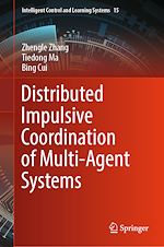 Télécharger le livre :  Distributed Impulsive Coordination of Multi-Agent Systems