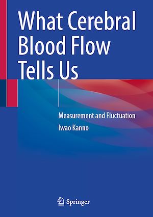 Télécharger le livre :  What Cerebral Blood Flow Tells Us