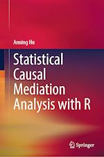Télécharger le livre :  Statistical Causal Mediation Analysis with R