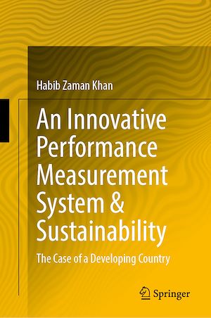 Téléchargez le livre :  An Innovative Performance Measurement System & Sustainability