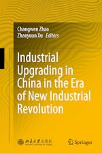Télécharger le livre :  Industrial Upgrading in China in the Era of New Industrial Revolution