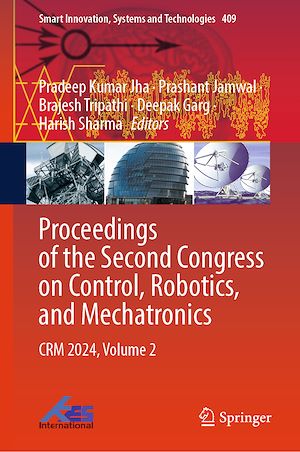 Téléchargez le livre :  Proceedings of the Second Congress on Control, Robotics, and Mechatronics