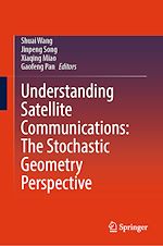 Télécharger le livre :  Understanding Satellite Communications: The Stochastic Geometry Perspective