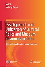 Télécharger le livre :  Development and Utilization of Cultural Relics and Museum Resources in China