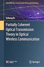 Télécharger le livre :  Partially Coherent Optical Transmission Theory in Optical Wireless Communication
