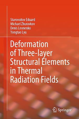 Téléchargez le livre :  Deformation of Three-layer Structural Elements in Thermal Radiation Fields