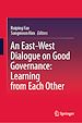 Télécharger le livre :  An East-West Dialogue on Good Governance:  Learning from Each Other