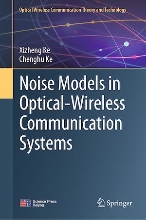 Téléchargez le livre :  Noise Models in Optical-Wireless Communication Systems