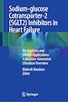 Télécharger le livre :  Sodium-glucose Cotransporter-2 (SGLT2) Inhibitors in Heart Failure