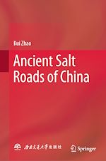 Télécharger le livre :  Ancient Salt Roads of China
