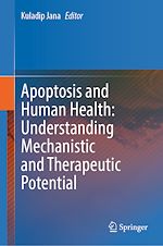 Télécharger le livre :  Apoptosis and Human Health: Understanding Mechanistic and Therapeutic Potential