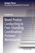 Télécharger le livre :  Novel Proton Conducting in Free-Standing Coordination Polymer Membranes
