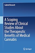 Télécharger le livre :  A Scoping Review of Clinical Studies About the Therapeutic Benefits of Medical Cannabis
