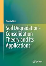 Télécharger le livre :  Soil Degradation-Consolidation Theory and Its Applications