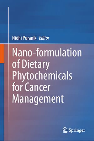 Téléchargez le livre :  Nano-formulation of Dietary Phytochemicals for Cancer Management