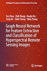 Télécharger le livre :  Graph Neural Network for Feature Extraction and Classification of Hyperspectral Remote Sensing Images