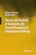 Télécharger le livre :  Theory and Method of Automatically Formed Roadway in Underground Mining