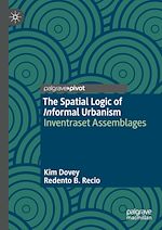 Télécharger le livre :  The Spatial Logic of Informal Urbanism