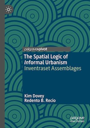 Téléchargez le livre :  The Spatial Logic of Informal Urbanism
