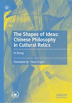Télécharger le livre :  The Shapes of Ideas: Chinese Philosophy in Cultural Relics