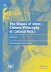 Télécharger le livre :  The Shapes of Ideas: Chinese Philosophy in Cultural Relics