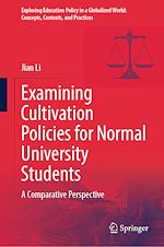 Télécharger le livre :  Examining Cultivation Policies for Normal University Students