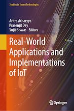 Télécharger le livre :  Real-World Applications and Implementations of IoT