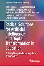 Download this eBook Radical Solutions for Artificial Intelligence and Digital Transformation in Education