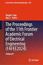 Télécharger le livre :  The Proceedings of the 11th Frontier Academic Forum of Electrical Engineering (FAFEE2024)