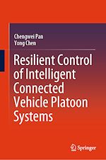 Télécharger le livre :  Resilient Control of Intelligent Connected Vehicle Platoon Systems