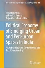 Télécharger le livre :  Political Economy of Emerging Urban and Peri-urban Spaces in India