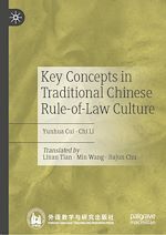 Télécharger le livre :  Key Concepts in Traditional Chinese Rule-of-Law Culture