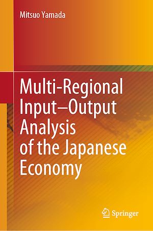 Téléchargez le livre :  Multi-Regional Input–Output Analysis of the Japanese Economy