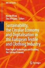 Télécharger le livre :  Sustainability, the Circular Economy and Digitalisation in the European Textile and Clothing Industry