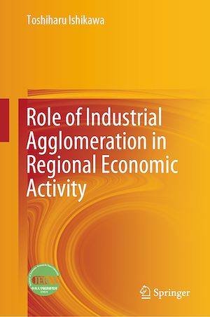 Téléchargez le livre :  Role of Industrial Agglomeration in Regional Economic Activity