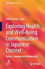 Télécharger le livre :  Exploring Health and Well-Being Communication in Japanese Context