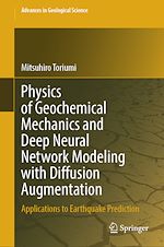 Télécharger le livre :  Physics of Geochemical Mechanics and Deep Neural Network Modeling with Diffusion Augmentation