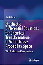 Télécharger le livre :  Stochastic Differential Equations for Chemical Transformations in White Noise Probability Space