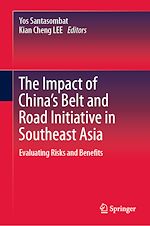 Télécharger le livre :  The Impact of China's Belt and Road Initiative in Southeast Asia