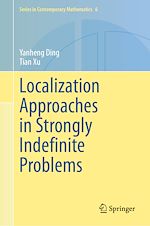 Télécharger le livre :  Localization Approaches in Strongly Indefinite Problems