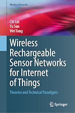Télécharger le livre :  Wireless Rechargeable Sensor Networks for Internet of Things