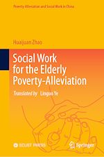 Télécharger le livre :  Social Work for the Elderly Poverty-Alleviation