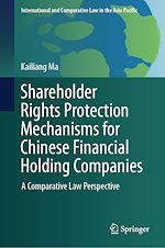 Télécharger le livre :  Shareholder Rights Protection Mechanisms for Chinese Financial Holding Companies