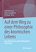 Télécharger le livre :  Auf dem Weg zu einer Philosophie des kosmischen Lebens