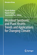 Télécharger le livre :  Microbial Symbionts and Plant Health: Trends and Applications for Changing Climate
