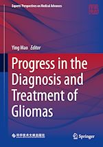 Télécharger le livre :  Progress in the Diagnosis and Treatment of Gliomas