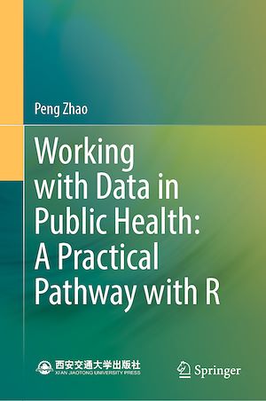 Téléchargez le livre :  Working with Data in Public Health: A Practical Pathway with R