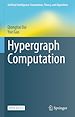 Télécharger le livre :  Hypergraph Computation